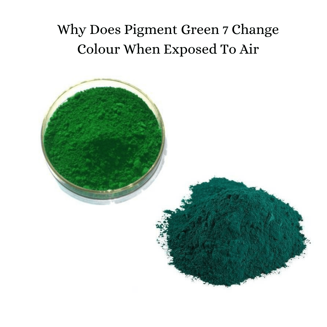 Photo of Why Does Pigment Green 7 Change Colour When Exposed To Air?