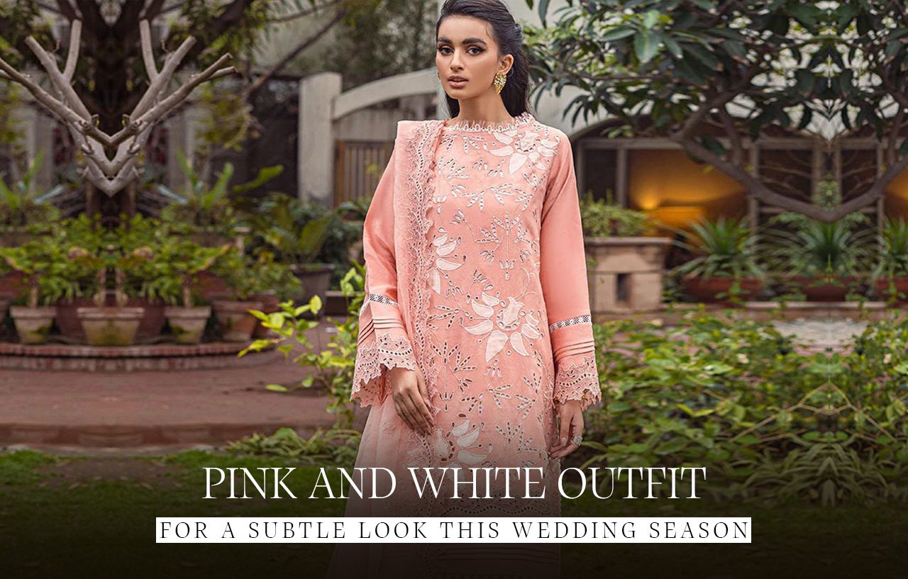 Photo of PINK AND WHITE OUTFITS A SUBTLE LOOK THIS WEDDING SEASON