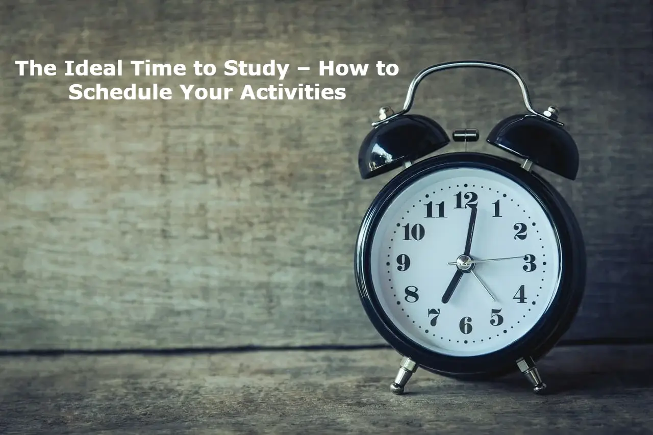 Photo of The Ideal Time to Study – How to Schedule Your Activities