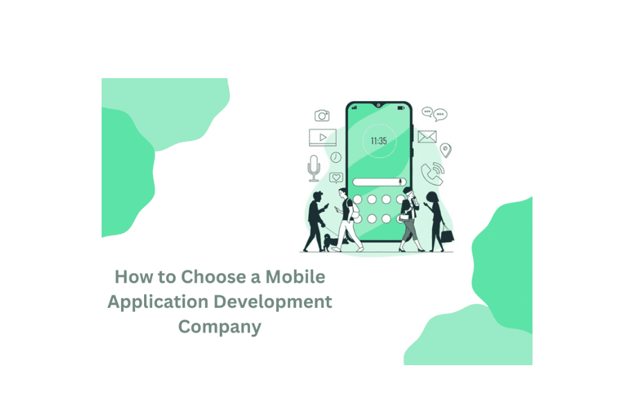 Photo of How to Choose a Mobile App Development Company