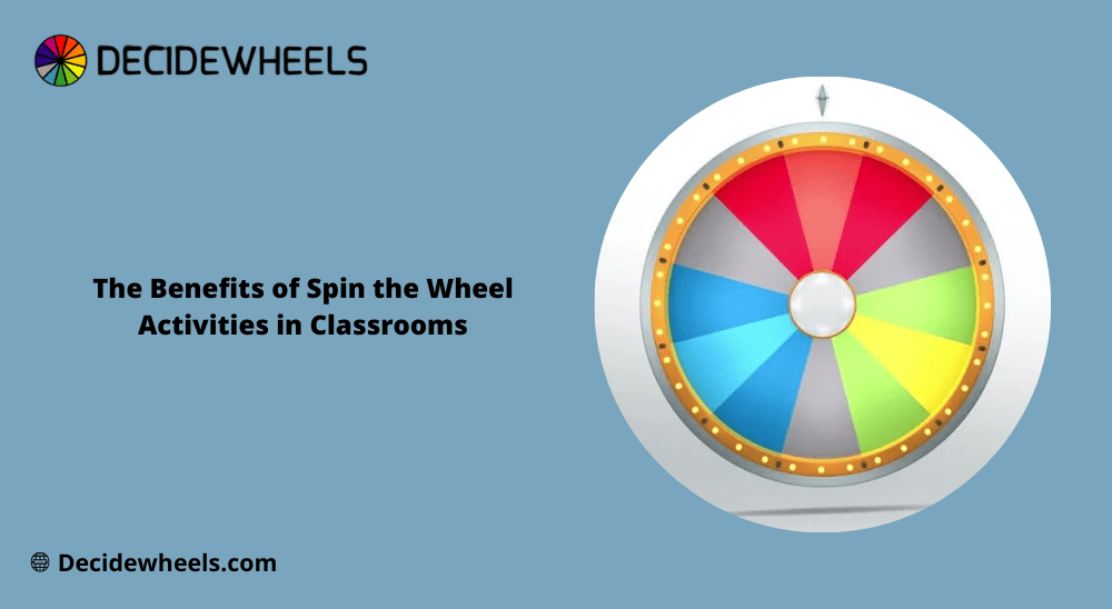 Photo of The Benefits of Spin the Wheel Activities in Classrooms