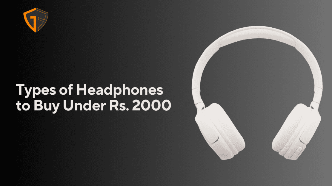 Photo of 4 Types of Headphones to Buy Under Rs. 2000