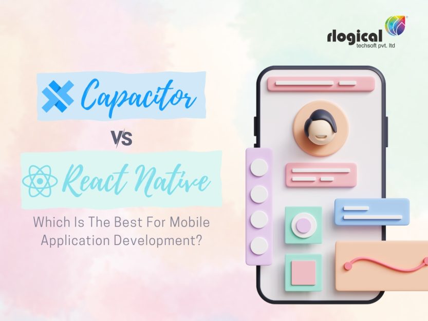 Photo of Capacitor vs. React Native- Which Is The Best For Mobile Application Development?