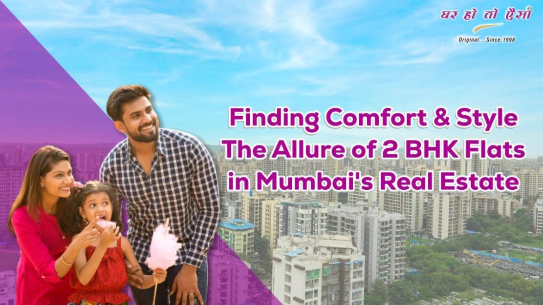 Photo of Finding Comfort and Style: The Allure of 2 BHK Flats in Mumbai’s Real Estate