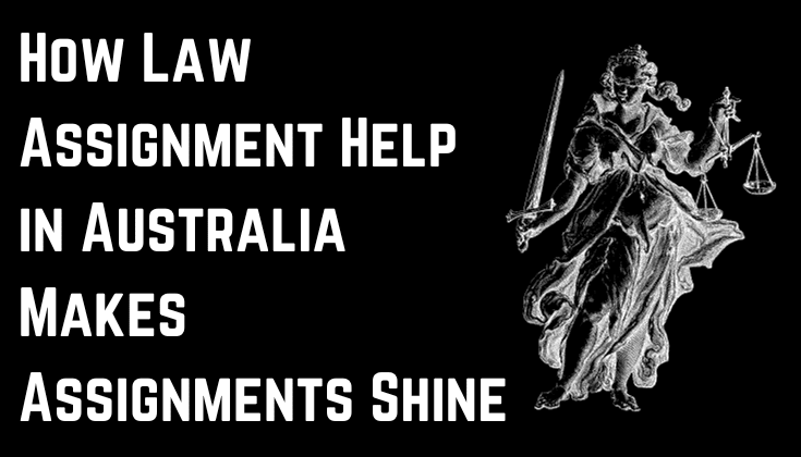 Photo of Law Assignment Assistance in Australia: A Comprehensive Overview